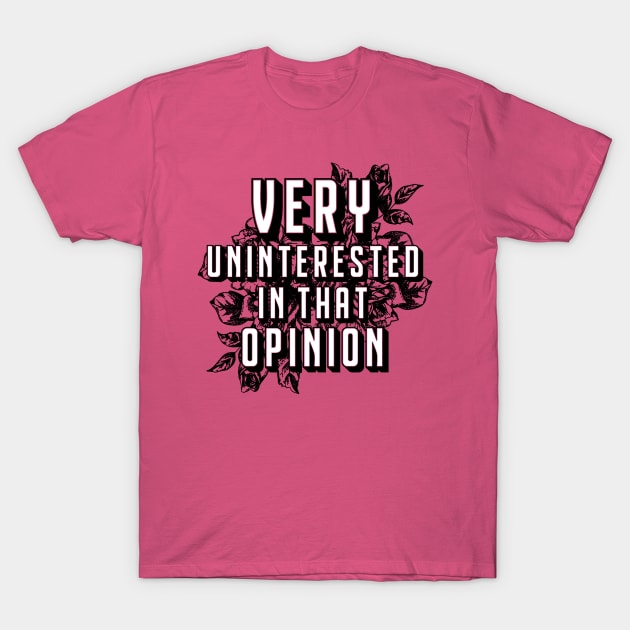 Schitt's creek. Very uninterested in that opinion. Birthday party gifts T-Shirt by SerenityByAlex